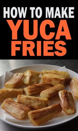 How to make Yuca fries